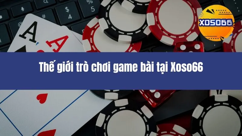 Game Bài Xoso66